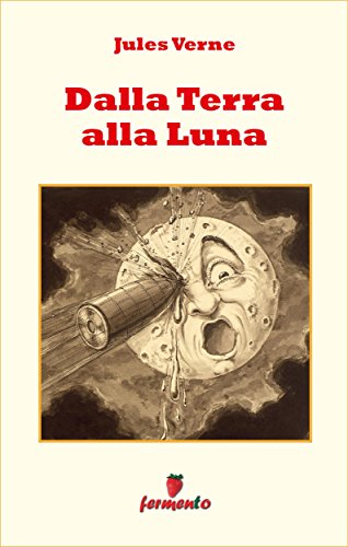 Il ciclo lunare di Jules Verne: Dalla terra alla luna