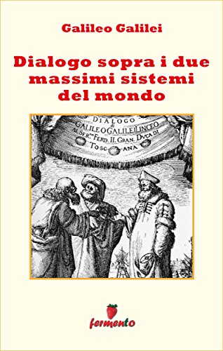 Dialogo sopra i due massimi sistemi del mondo ebook edizioni Fermento