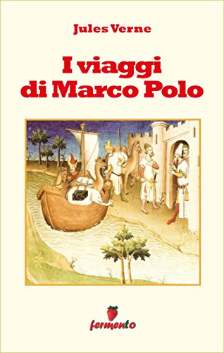 Jules Verne racconta la storia: I viaggi di Marco Polo
