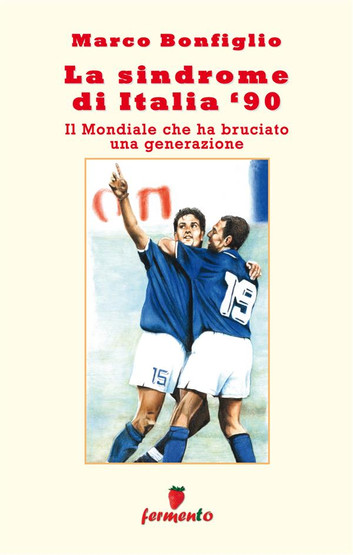 Azeglio Vicini e Italia ’90: il ricordo di Marco Bonfiglio