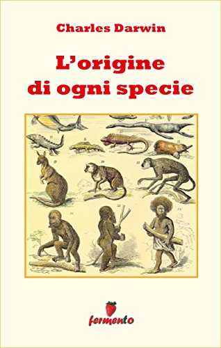 Charles Darwin: L’origine di ogni specie