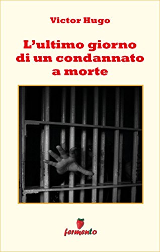 L'ultimo giorno di un condannato a morte ebook edizioni Fermento Hugo