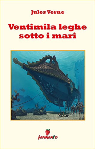 Jules Verne e un titolo leggendario: Ventimila leghe sotto i mari