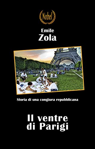 Emile Zola: Il ventre di Parigi, illuminante istantanea sui giochi di potere