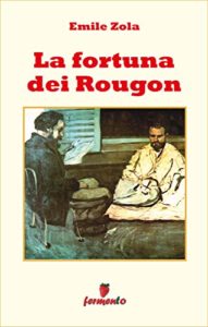 La fortuna dei Rougon ebook Zola edizioni Fermento