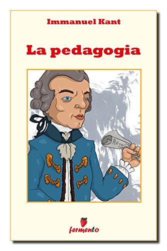 Immanuel Kant: La pedagogia, tra società, politica e ideologia