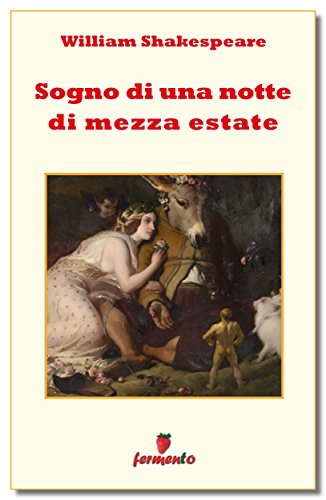 Sogno di una notte di mezza estate ebook Shakespeare Fermento