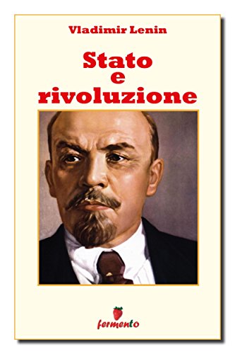 Vladimir Lenin: Stato e rivoluzione, filosofia, politica e ideologie