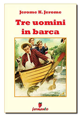 Tre uomini in barca ebook kindle Jerome Fermento