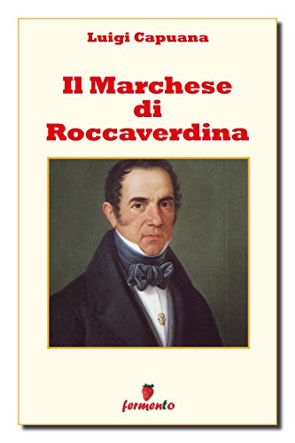 Luigi Capuana: Il marchese di Roccaverdina, la Sicilia rurale di fine Ottocento