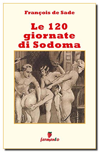 Le 120 giornate di Sodoma ebook kindle de Sade Fermento