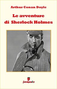 Le avventure di Sherlock Holmes ebook kindle Doyle Fermento