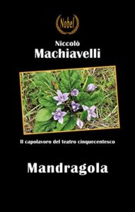 Mandragola ebook kindle Machiavelli Nobel