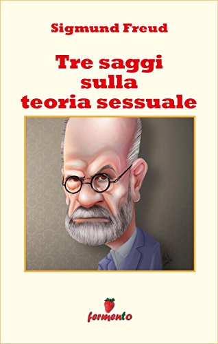Tre saggi sulla teoria sessuale ebook kindle Freud Fermento
