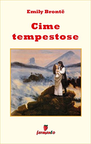 Emily Bronte: Cime tempestose, classico assoluto della letteratura inglese