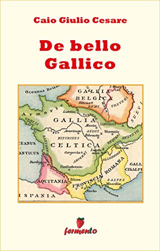 Giulio Cesare: De bello Gallico, trattato di storia, geografia, politica e arte militare