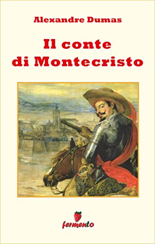 Alexandre Dumas: Il conte di Montecristo, celebre romanzo di appendice
