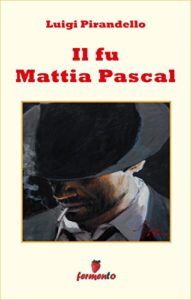 Il fu Mattia Pascal ebook kindle