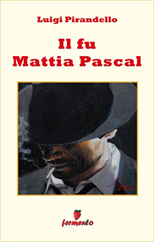 Luigi Pirandello: Il fu Mattia Pascal, il più celebre esempio di perdita dell’identità