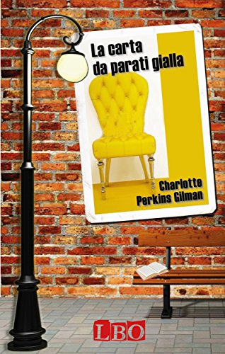 Charlotte Perkins Gilman: La carta da parati gialla, gioiello della letteratura inglese