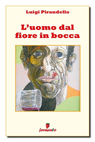 L'uomo dal fiore in bocca ebook kindle Pirandello