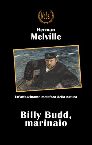 Herman Melville: Billy Budd marinaio, le ingiustizie che opprimono l’uomo comune