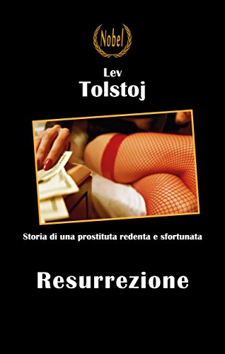 Lev Tolstoj: Resurrezione, storia di una giovane orfana