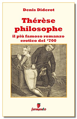 Denis Diderot: Therese philosophe, il più famoso romanzo erotico del Settecento