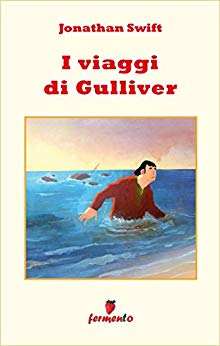 Jonathan Swift: I viaggi di Gulliver, uno dei personaggi più amati dai bambini