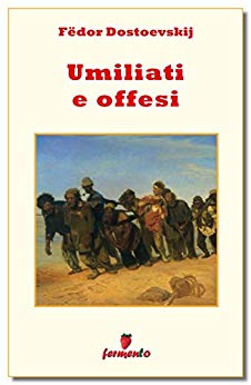 Umiliati e offesi ebook kindle Dostoevskij