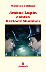 Arsene Lupin contro Herlock Sholmes ebook kindle Leblanc