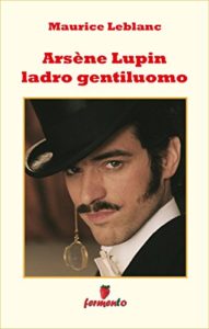 Arsene Lupin ladro gentiluomo ebook kindle Leblanc