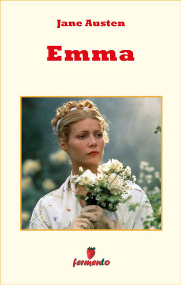 Jane Austen: Emma, la rivoluzione di una protagonista indipendente