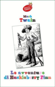 Le avventure di Huckleberry Finn ebook kindle Twain