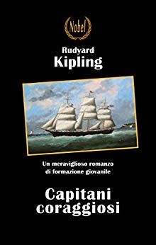 Rudyard Kipling: Capitani coraggiosi, un meraviglioso romanzo di formazione giovanile