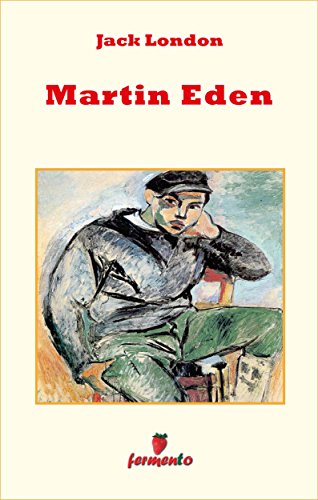 Jack London: Martin Eden, un manifesto contro il capitalismo sfrenato