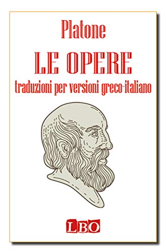 Le Opere di Platone, la raccolta per le traduzioni greco-italiano
