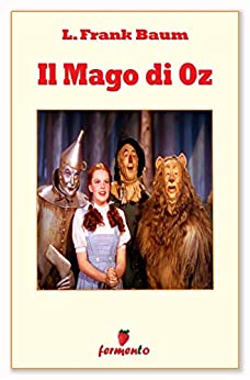 L. Frank Baum, Il Mago di Oz: uno dei romanzi più amati del ventesimo secolo