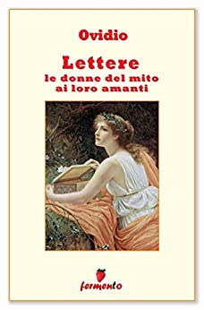 Ovidio, Lettere: le donne del mito ai loro amanti