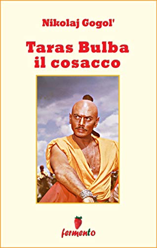 Gogol: Taras Bulba il cosacco, un’avvincente storia d’amore e di guerra