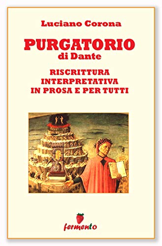 Purgatorio di Dante: riscrittura interpretativa in prosa e per tutti