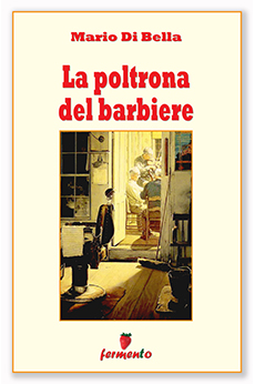 Mario Di Bella: La poltrona del barbiere, una Sicilia meno rurale e più attuale