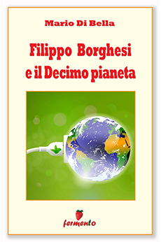 Mario Di Bella: Filippo Borghesi e il decimo pianeta, giallo ironico e non convenzionale