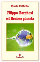 Filippo Borghesi e il decimo pianeta ebook Di Bella
