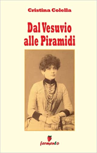 Dal Vesuvio alle Piramidi libro